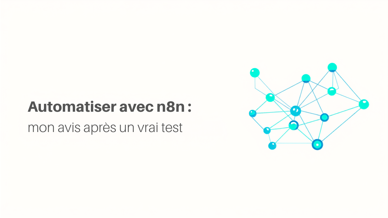You are currently viewing Automatiser avec n8n : mon avis après un vrai test